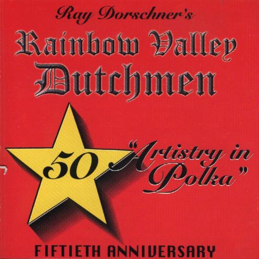 Ray Dorchner's Rainbow Valley Dutchmen " Artistry In Polka " - Click Image to Close